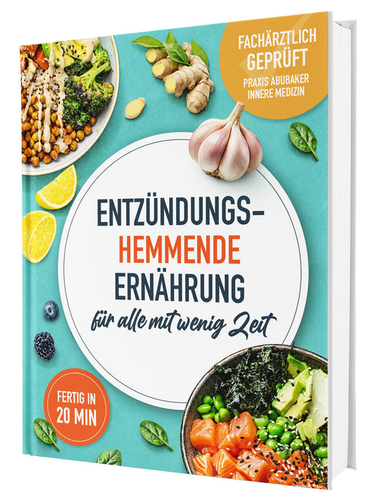 Entzündungshemmende Ernährung – das fachärztlich geprüfte Kochbuch für alle mit wenig Zeit: Schnelle 20-Minuten-Rezepte für weniger Beschwerden und mehr Energie | Inkl. 30-Tage-Ernährungsplan