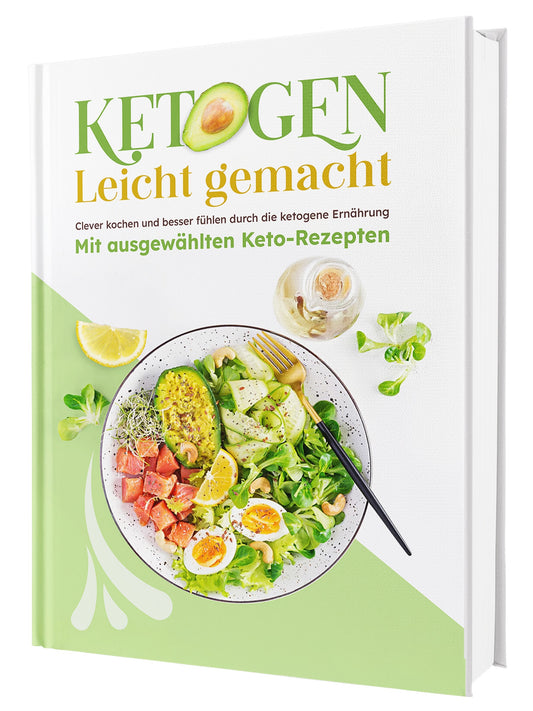 Ketogenial – Über 100 einfache & schnelle Rezepte mit Farbfotos | Fett verbrennen mit Genuss