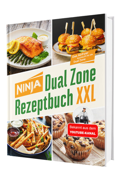 Ninja Heißluftfritteuse Rezeptbuch XXL: Zwei Zonen, unendliche Möglichkeiten - Das Airfryer Kochbuch für die Dual Zone | Gebundene Ausgabe